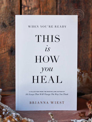 When You're Ready, This is How You Heal