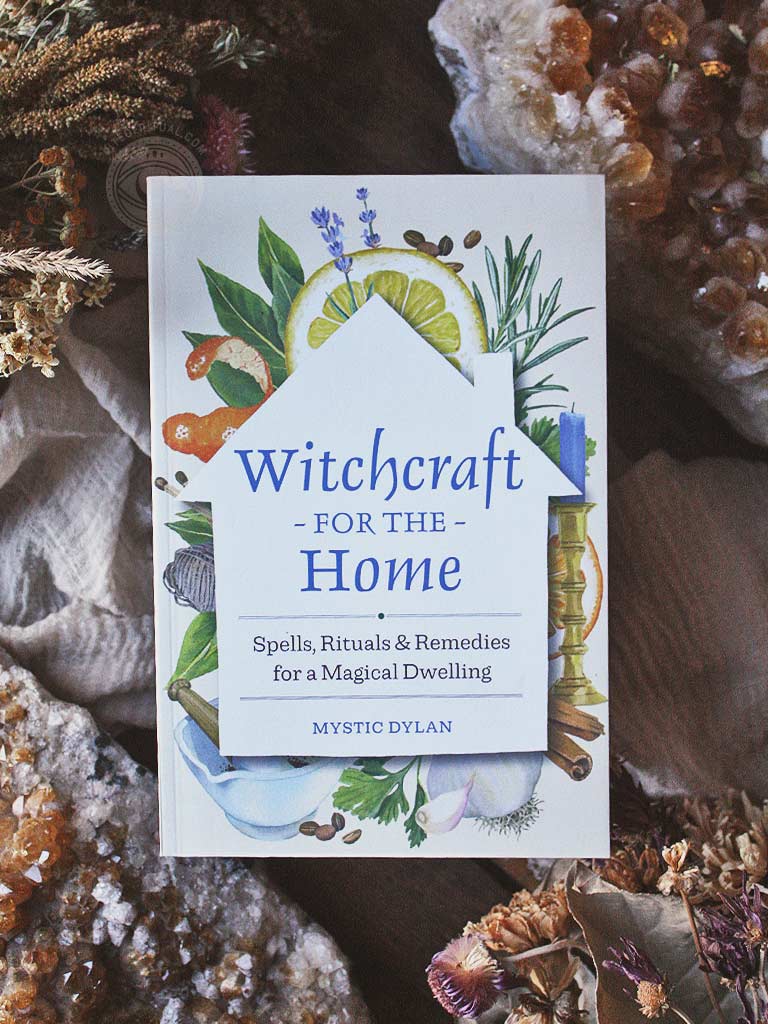 Witchcraft for the Home - Spells, Rituals & Remedies for a Magical Dwelling