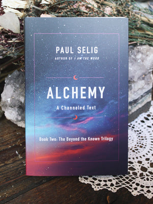 Alchemy - A Channeled Text