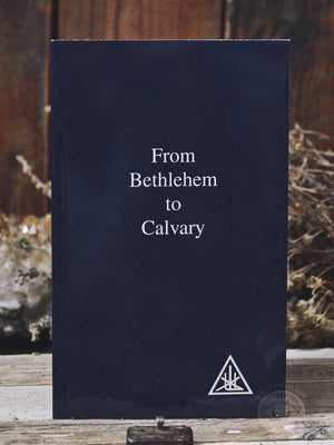 Alice Bailey - From Bethlehem To Calvary