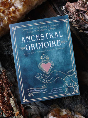 Ancestral Grimoire - Connect with the Wisdom of the Ancestors through Tarot, Oracles, and Magic