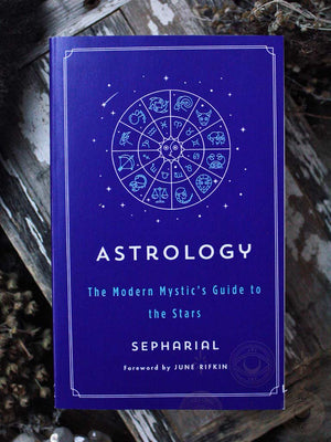 Astrology - The Modern Mystic's Guide to the Stars