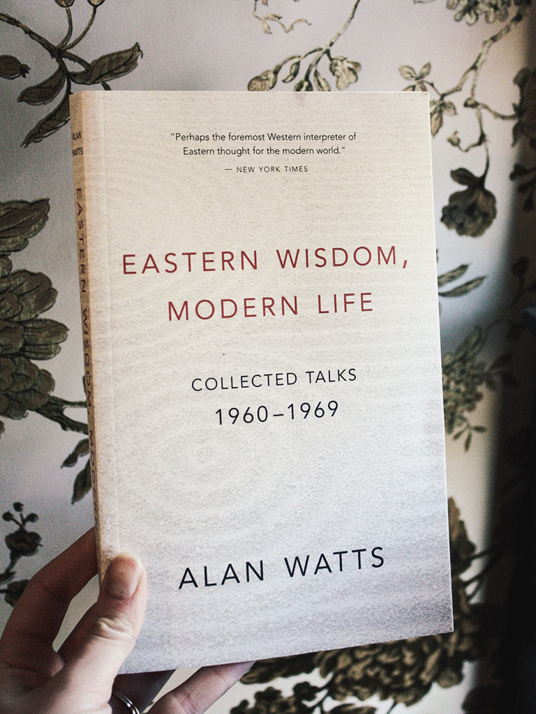 Eastern Wisdom Modern Life Alan Watts