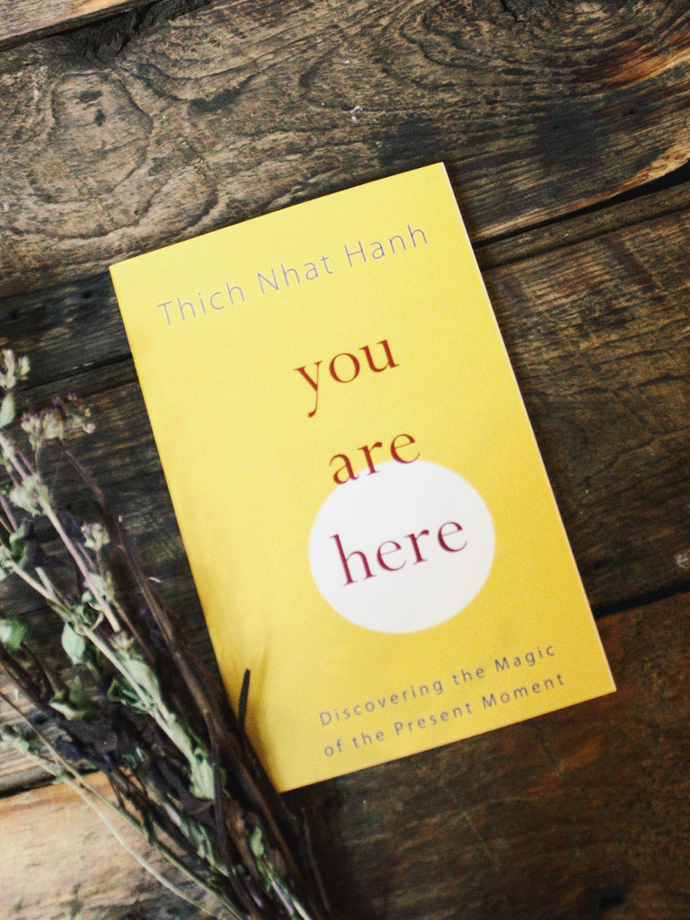 You are Here Thich Nhat Hanh
