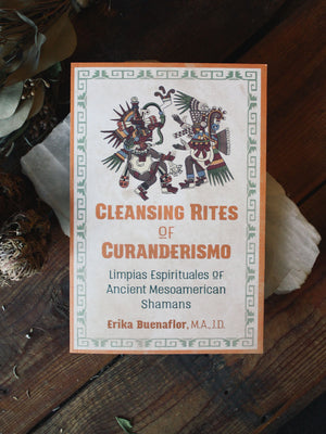 Cleansing Rites of Curanderismo