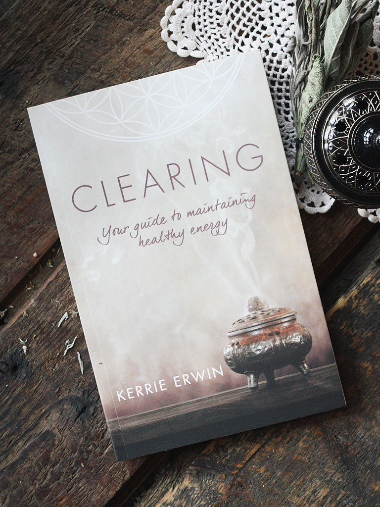 Clearing - Your Guide to Maintaining Energy