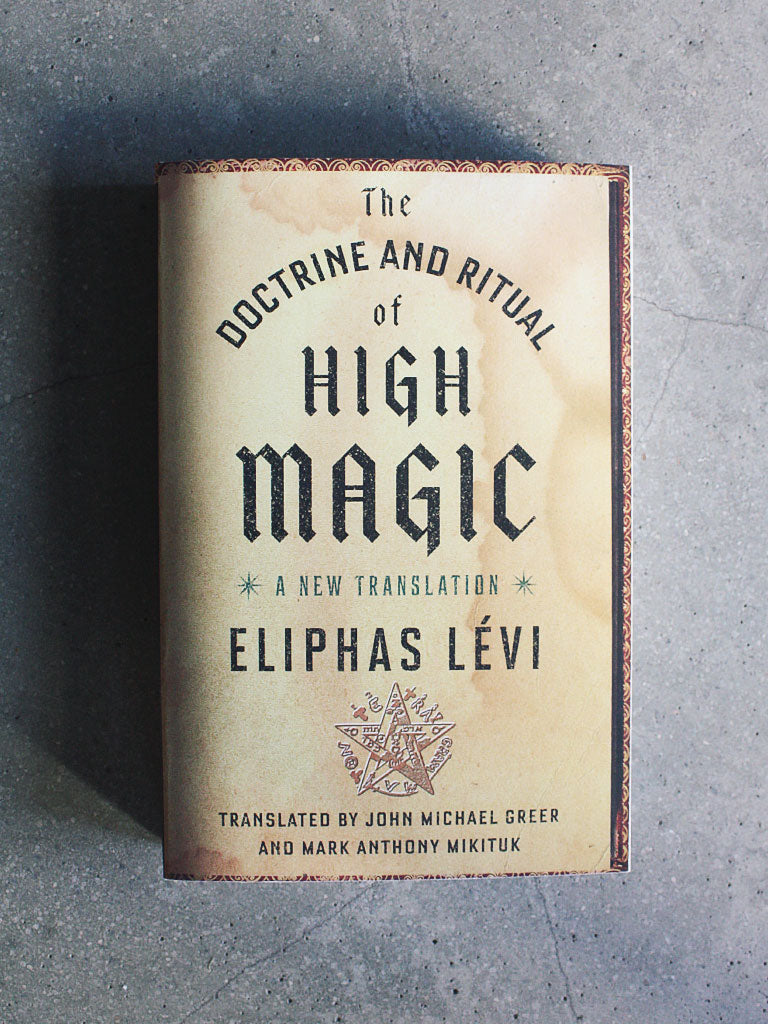 Doctrine and Ritual of High Magic - A New Translation