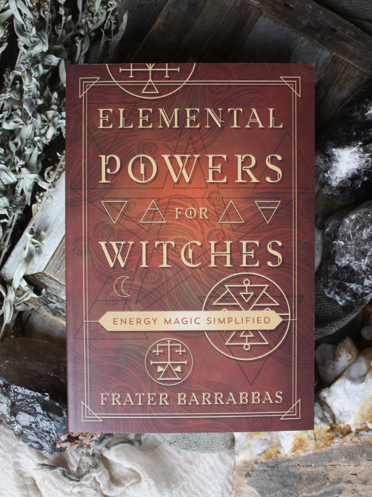 Elemental Powers for Witches - Energy Magic Simplified