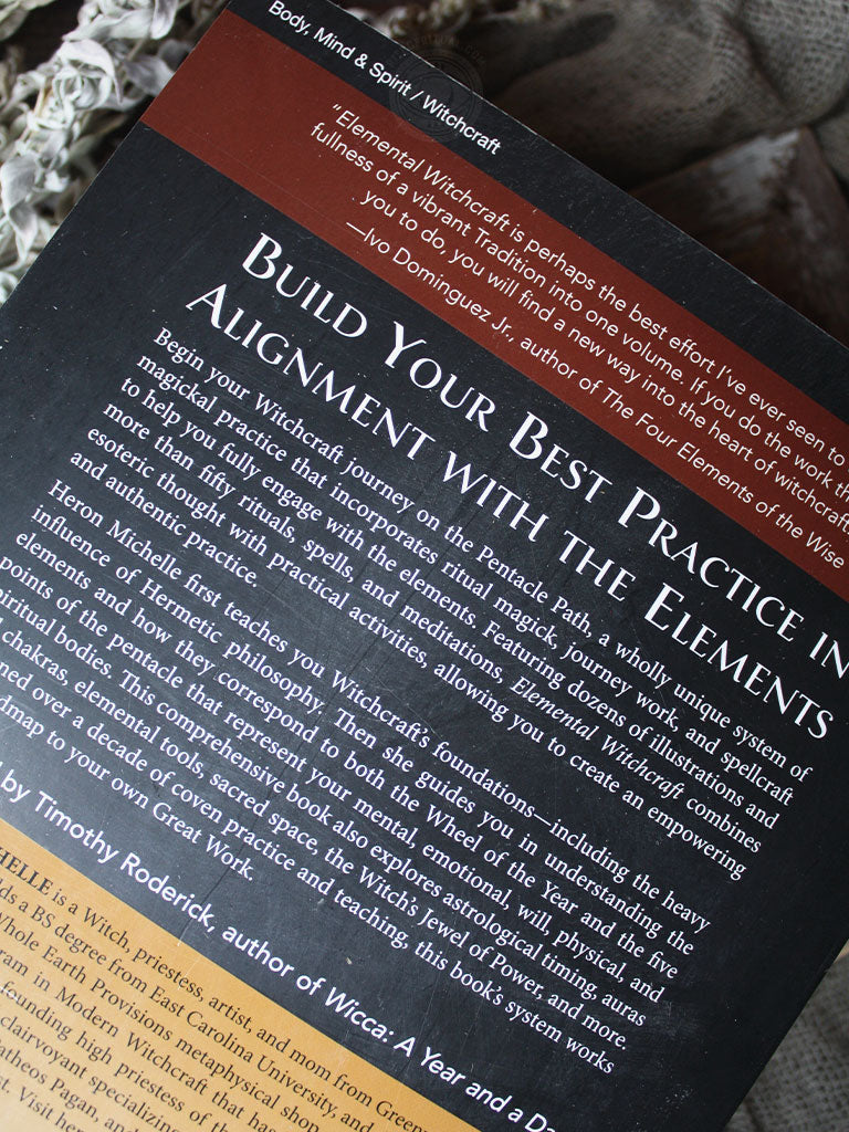 Elemental Witchcraft - A Guide to Living a Magickal Life Through the Elements