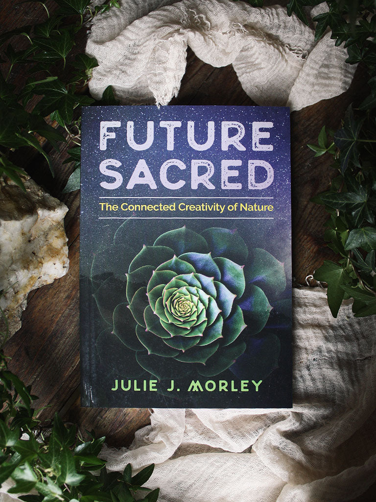 Future Sacred - The Connected Creativity of Nature