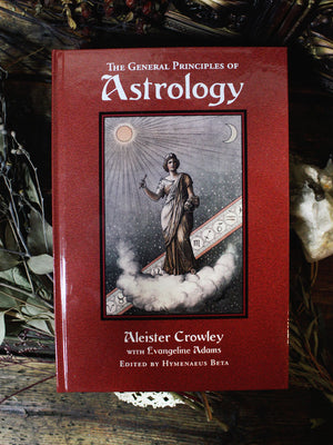 General Principles of Astrology - Aleister Crowley