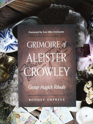 Grimoire of Aleister Crowley - Group Magick Rituals