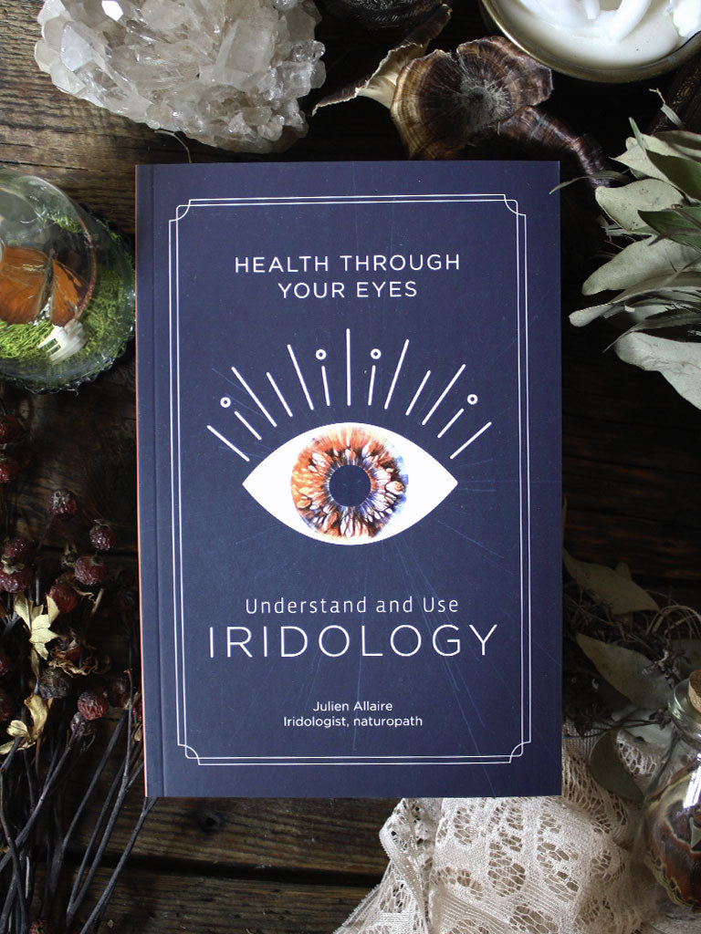 Health Through Your Eyes - Understand and Use Iridology