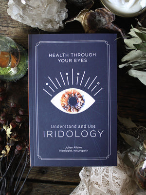 Health Through Your Eyes - Understand and Use Iridology