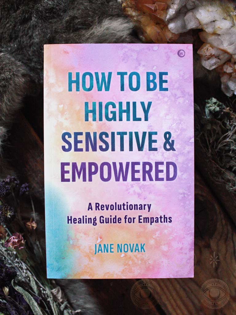 How To Be Highly Sensitive and Empowered