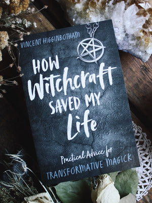 How Witchcraft Saved My Life