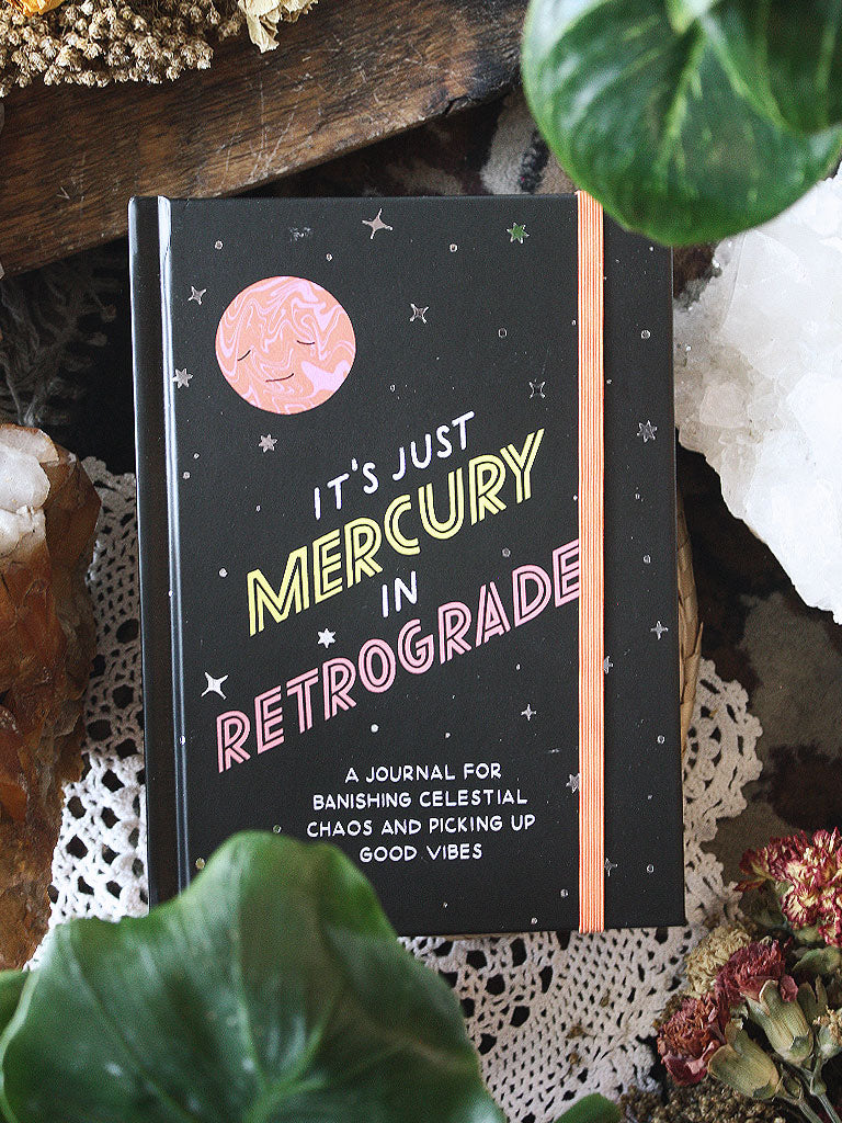 It's Just Mercury in Retrograde Journal
