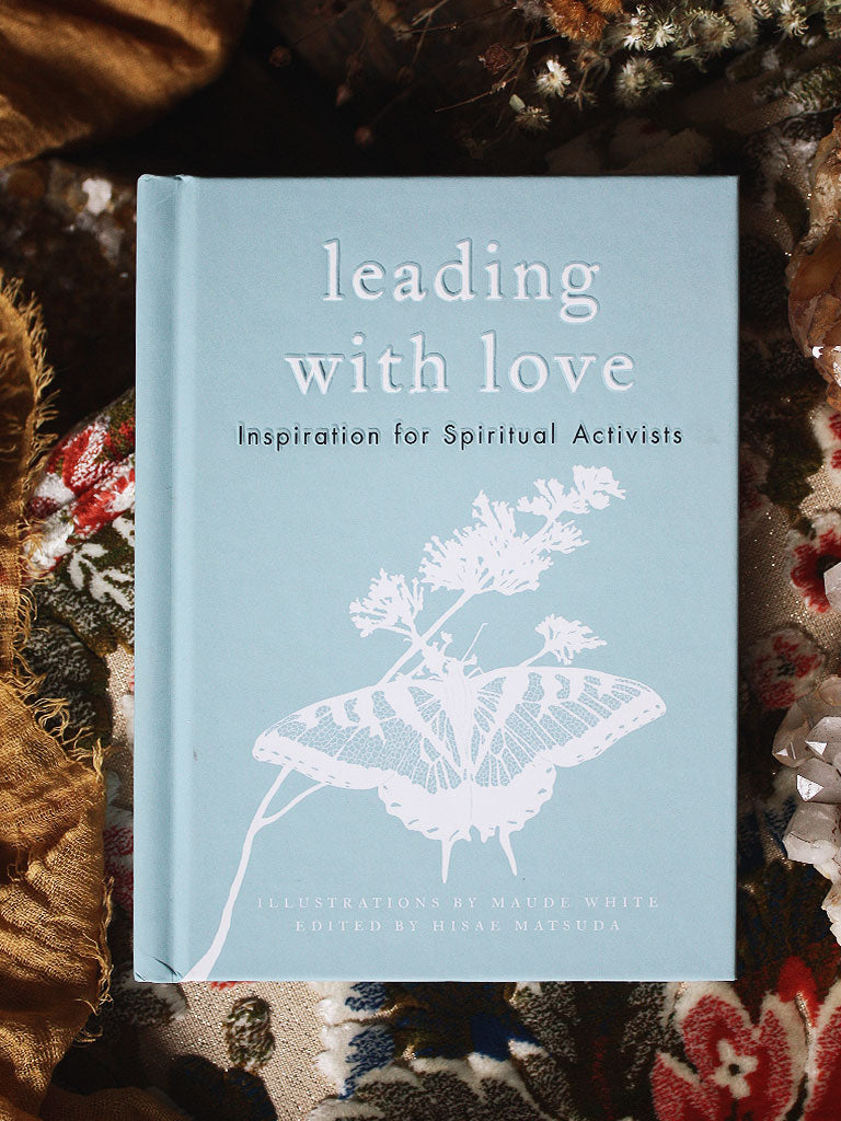 Leading with Love - Inspiration for Spiritual Activists