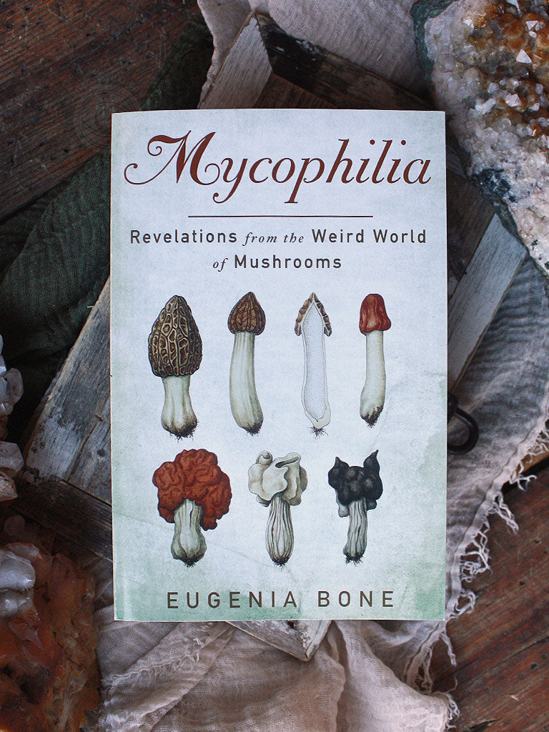 Mycophilia - Revelations from the Weird World of Mushrooms