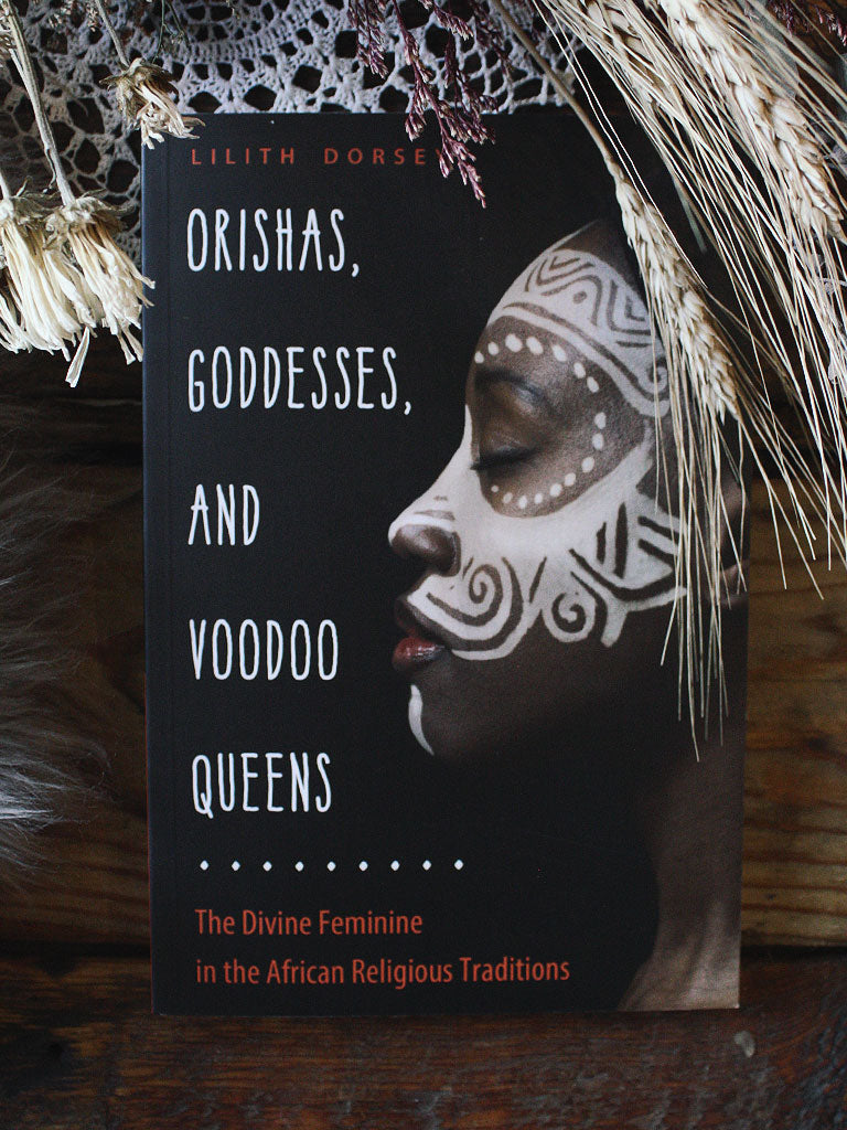 Orishas, Goddesses, and Voodoo Queens