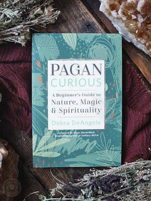 Pagan Curious - A Beginner's Guide to Nature, Magic & Spirituality
