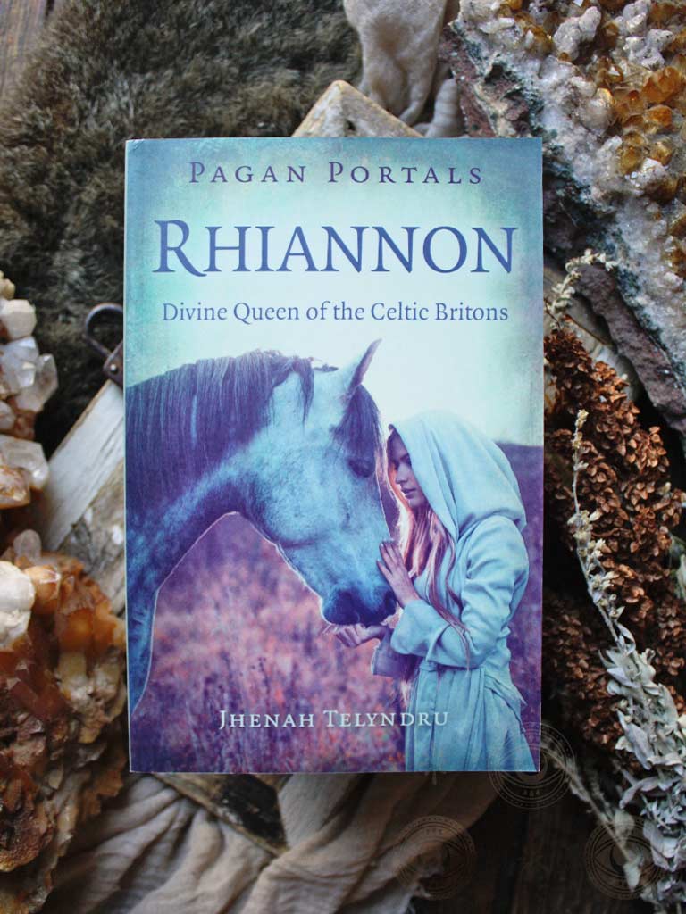 Pagan Portals - Rhiannon Divine Queen of the Celtic Britons