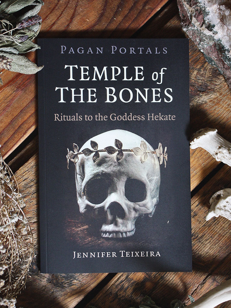 Pagan Portals - Temple of the Bones Rituals to the Goddess Hekate