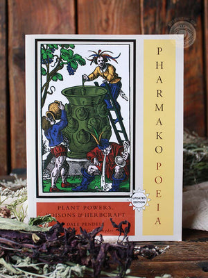 Pharmako Poeia - Plant Powers, Poisons, and Herbcraft
