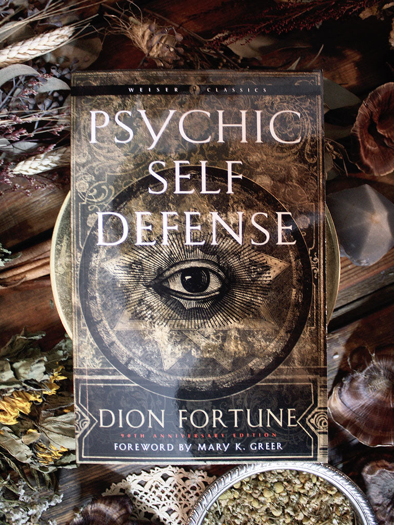 Psychic Self Defense by Dion Fortune