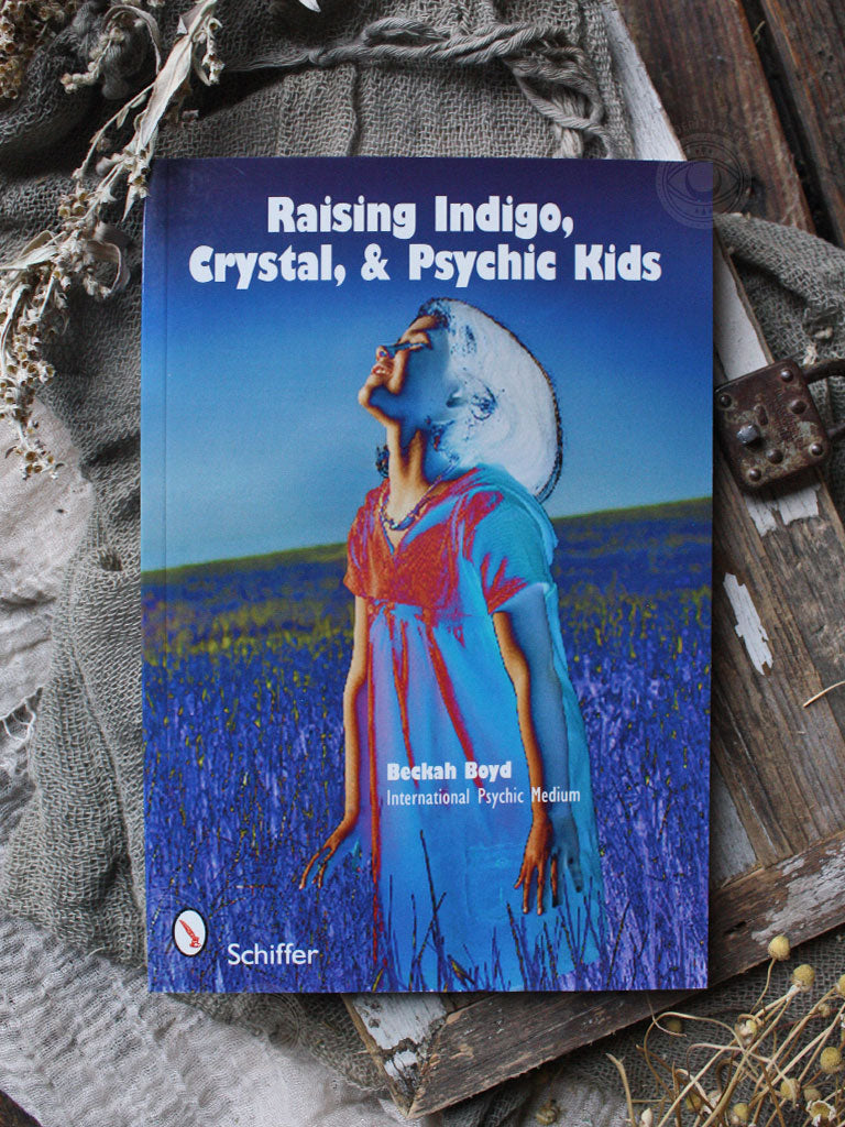 Raising Indigo Crystal and Psychic Kids