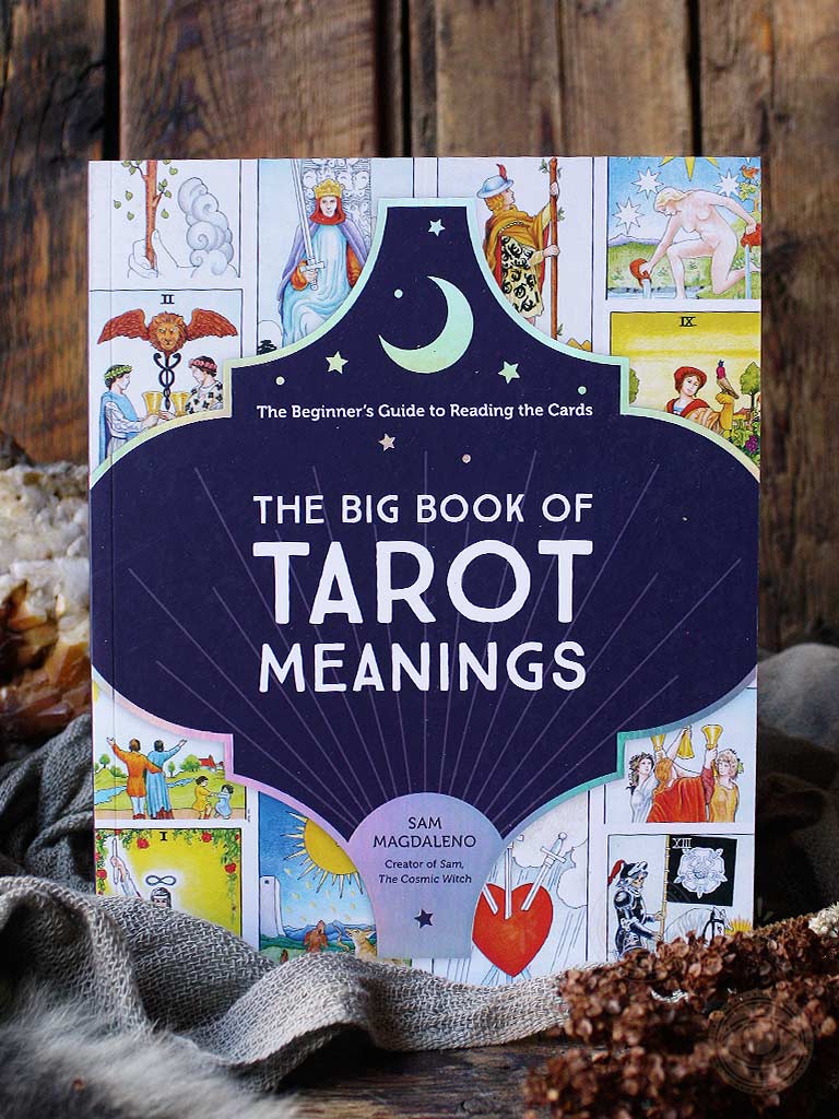The Big Book of Tarot Meanings - The Beginner's Guide to Reading the Cards