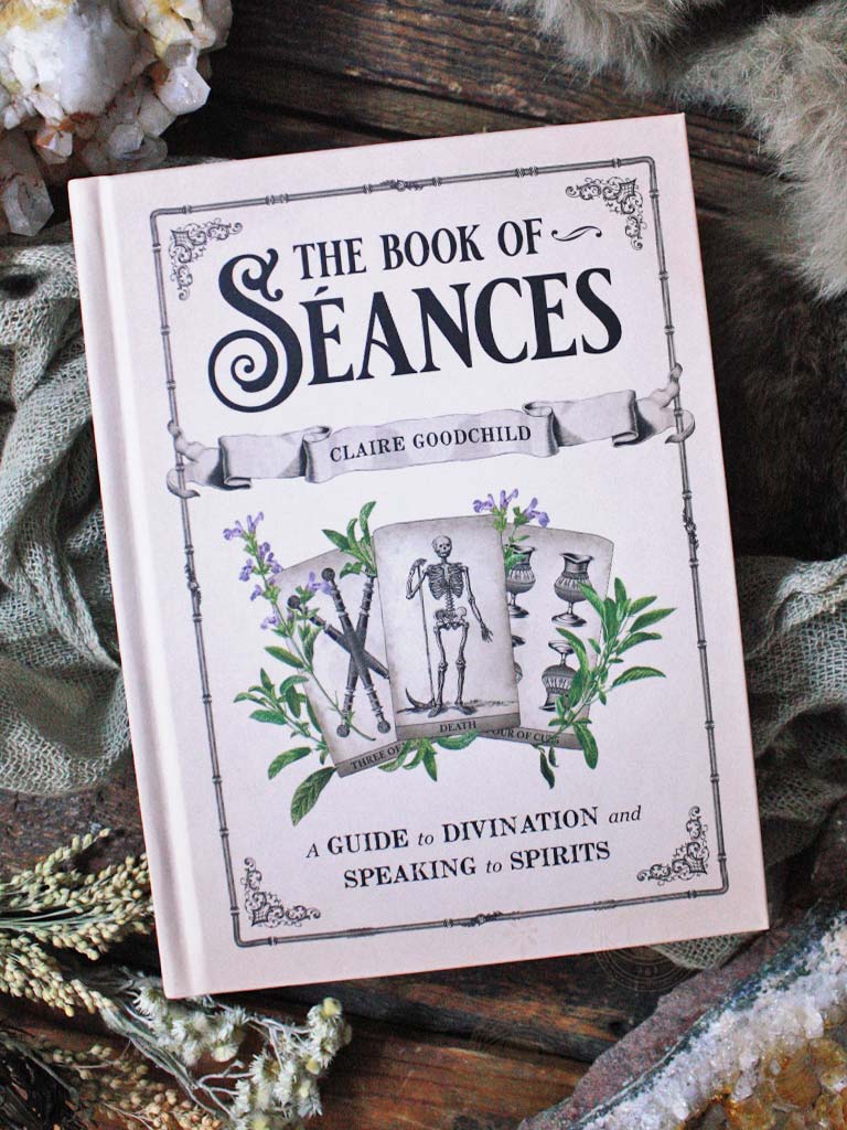 The Book of Séances - A Guide to Divination and Speaking to Spirits