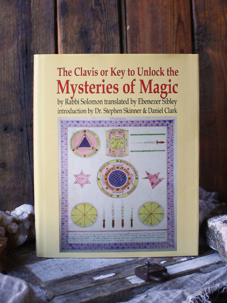 The Clavis or Key to Unlock the Mysteries of Magic