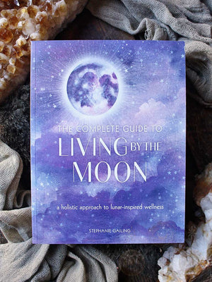 The Complete Guide to Living by the Moon