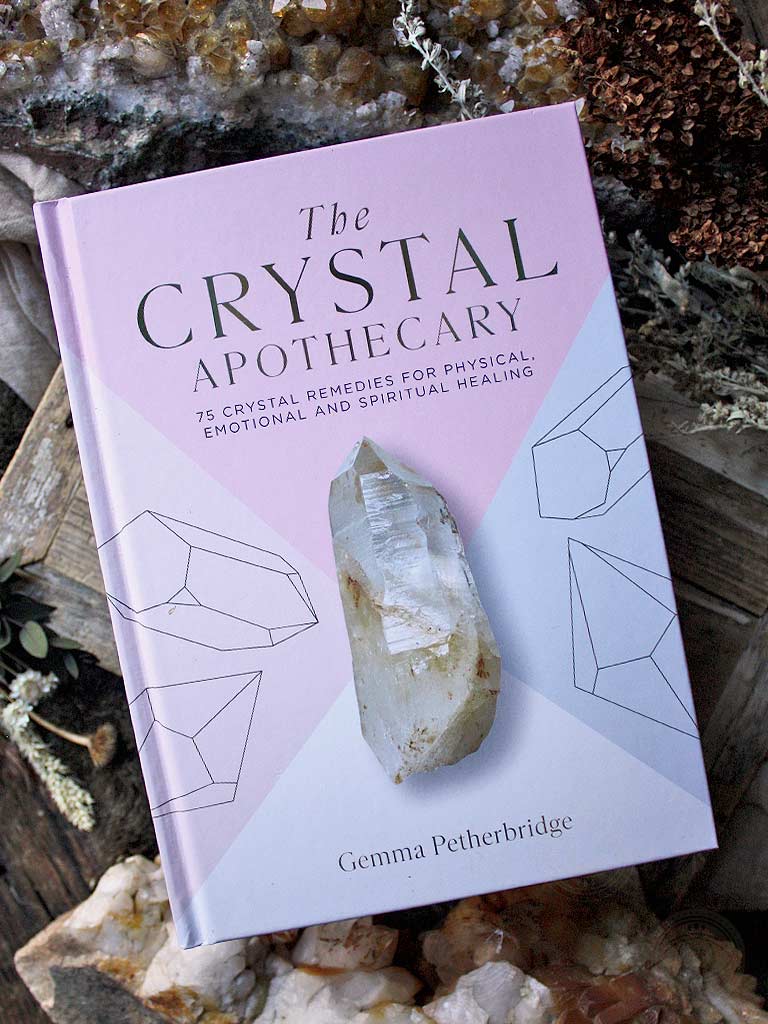 The Crystal Apothecary - 75 Crystal Remedies For Physical, Emotional and Spiritual Healing