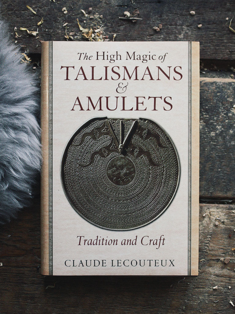 The High Magic of Talismans and Amulets