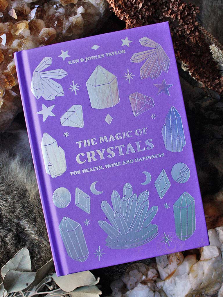 The Magic of Crystals - For Health, Home and Happiness