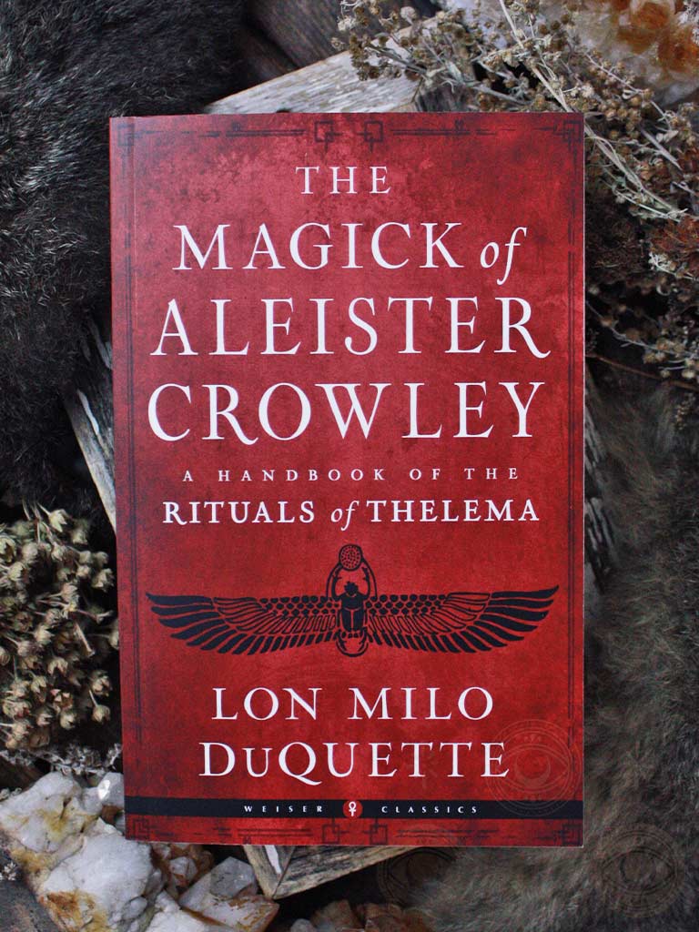 The Magick of Aleister Crowley - A Handbook of the Rituals of Thelema (Updated Version)