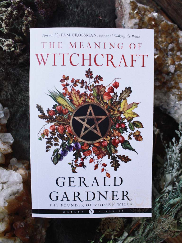 The Meaning Of Witchcraft By Gerald Gardner - Rite Of Ritual