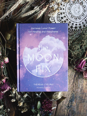 The Moon Fix - Harness Lunar Power for Healing and Happiness