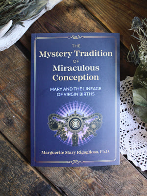 The Mystery Tradition of Miraculous Conception
