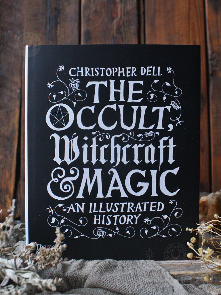 The Occult Witchcraft + Magic - An Illustrated History