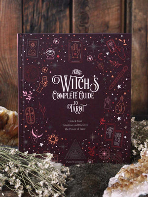 The Witch's Complete Guide to Tarot - Unlock Your Intuition and Discover the Power of Tarot