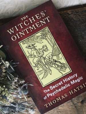 The Witches' Ointment - The Secret History of Psychedelic Magic