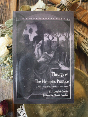 Theurgy or The Hermetic Practice