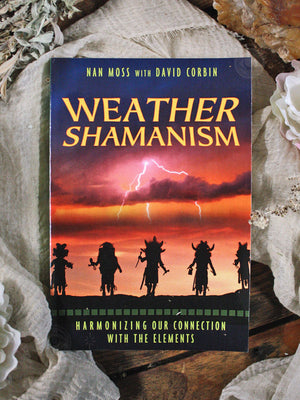 Weather Shamanism - Harmonizing Our Connection with the Elements