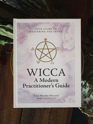 Wicca A Modern Practitioners Guide