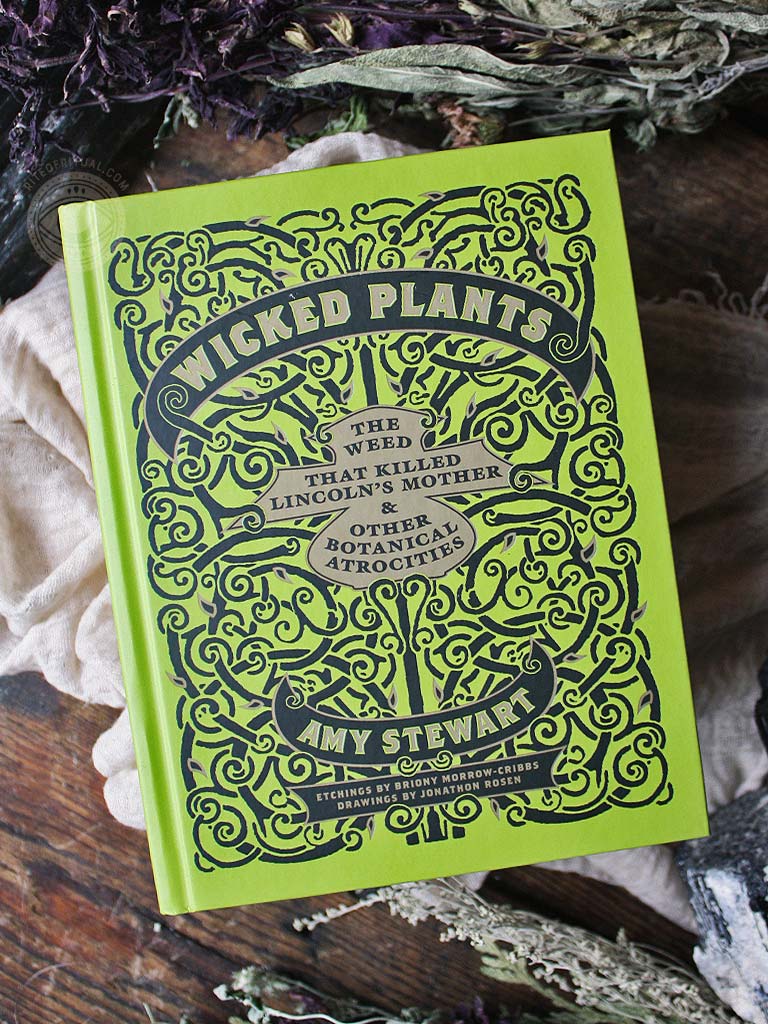 Wicked Plants - The Weed That Killed Lincoln's Mother and Other Botanical Atrocities