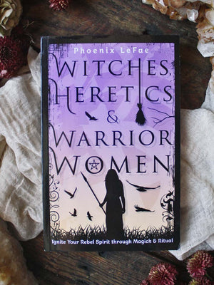 Witches, Heretics & Warrior Women