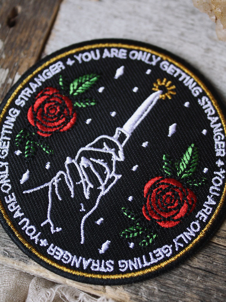 You Are Only Getting Stranger Embroidered Patch